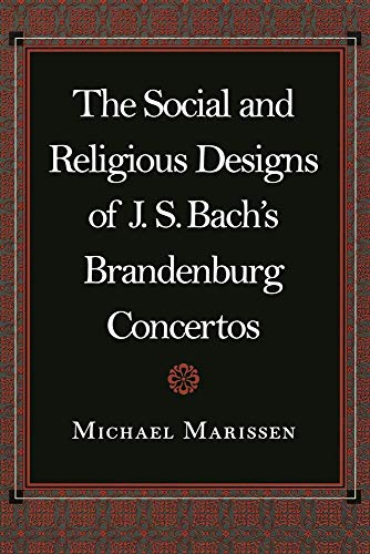 The Social and Religious Designs of J.S. Bach's Brandenburg Concertos