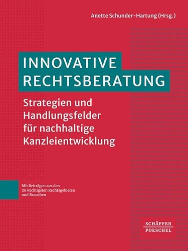 Innovative Rechtsberatung: Strategien und Handlungsfelder für nachhaltige Kanzleientwicklung