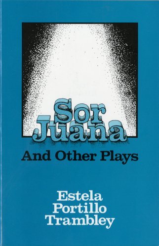 Sor Juana and Other Plays