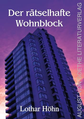 Der rätselhafte Wohnblock: Eine Wohltäternovelle