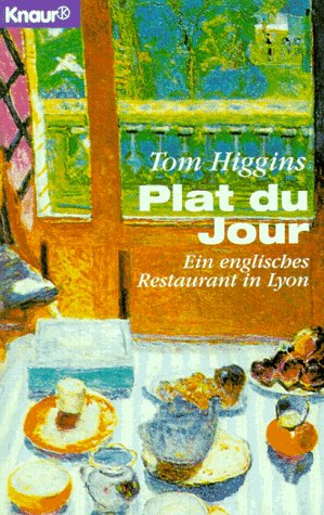 Plat du Jour: Ein englisches Restaurant in Lyon (Knaur Taschenbücher. Romane, Erzählungen)