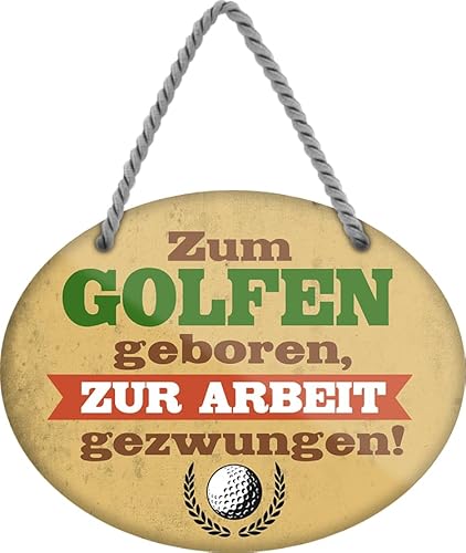 schilderkreis24 - Blechschild 18x14 cm - "Zum Golfen geboren, zur Arbeit gezwungen!" - Dekoration für Golf-Enthusiasten