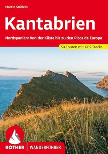 Kantabrien: Nordspanien: Von der Küste bis zu den Picos de Europa. 50 Touren mit GPS-Tracks (Rother Wanderführer)