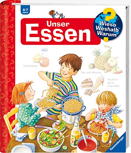 Wieso? Weshalb? Warum?, Band 19: Unser Essen (Wieso? Weshalb? Warum?, 19)