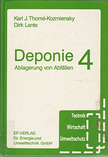 Deponie 4: Ablagerung von Abfällen (Technik, Wirtschaft, Umweltschutz)