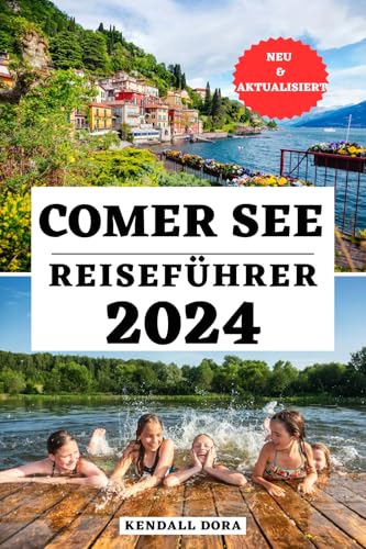 COMER SEE REISEFÜHRER 2024: Ihr ultimativer Begleiter zur Erkundung der wichtigsten Sehenswürdigkeiten, verborgenen Schätze, Unterkünfte, Transportmöglichkeiten ... EXPLORE THE WORLD COMPANION 2)