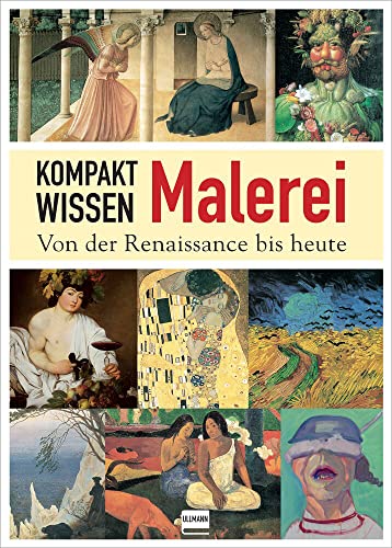 Kompaktwissen Malerei: Von der Renaissance bis heute