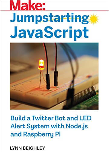 Jumpstarting JavaScript: Build a Twitter Bot and LED Alert System Using NODE.JS and Raspberry PI