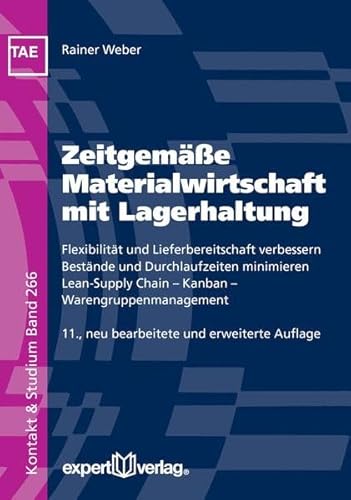 Zeitgemäße Materialwirtschaft mit Lagerhaltung: Flexibilität und Lieferbereitschaft verbessern, Bestände und Durchlaufzeiten minimieren, Lean-Supply ... – Warengruppenmanagement (Kontakt & Studium)