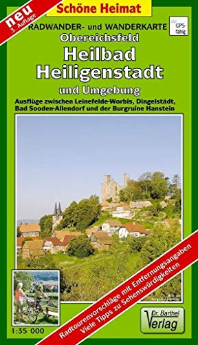 Radwander-und Wanderkarte Obereichsfeld, Heilbad Heiligenstadt und Umgebung: Ausflüge zwischen Leinefelde-Worbis, Dingelstädt, Bad Sooden-Allendorf ... und Burgruine Hanstein (Schöne Heimat)