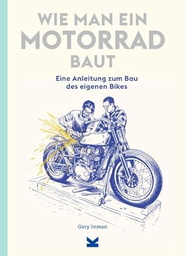 Wie man ein Motorrad baut: Anleitung zum Bau des eigenen Bikes