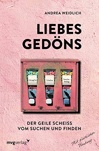 Liebesgedöns: Der geile Scheiß vom Suchen und Finden