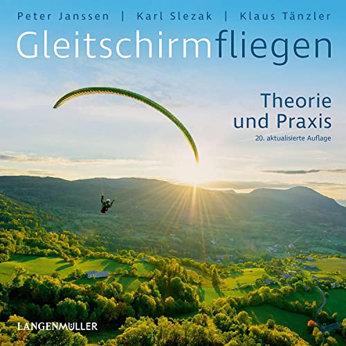 Gleitschirmfliegen: Theorie und Praxis