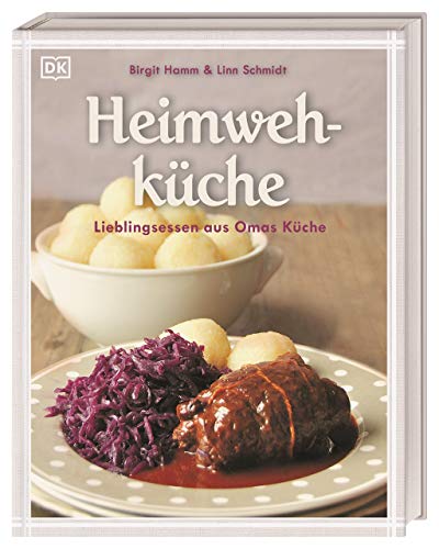 Heimwehküche: Lieblingsessen aus Omas Küche