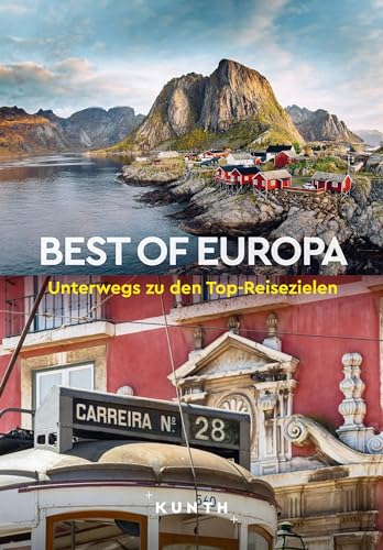 KUNTH Best of Europa: Unterwegs zu den Top-Reisezielen (KUNTH Unterwegs)