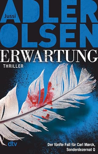 Erwartung DER MARCO-EFFEKT: Der fünfte Fall für Carl Mørck, Sonderdezernat Q – Thriller (Carl-Mørck-Reihe 5)