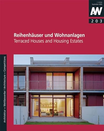 Reihenhäuser und Wohnanlagen: Terraced Houses and Housing Estates (aw architektur + wettbewerbe /aw architecture + competitions: Das internationale Architekturmagazin mit thematischem Schwerpunkt)