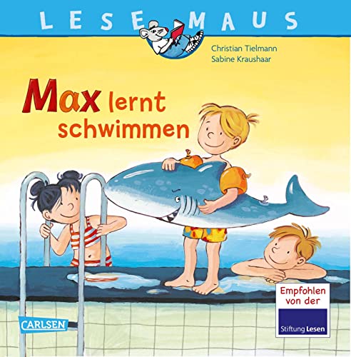 LESEMAUS 54: Max lernt schwimmen: Bilderbuch ab 3 Jahre | viele Tipps und Infos rund ums Schwimmenlernen (54)