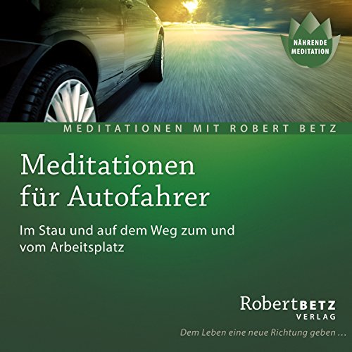 Meditationen für den Autofahrer