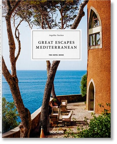 Great Escapes Mediterranean. The Hotel Book