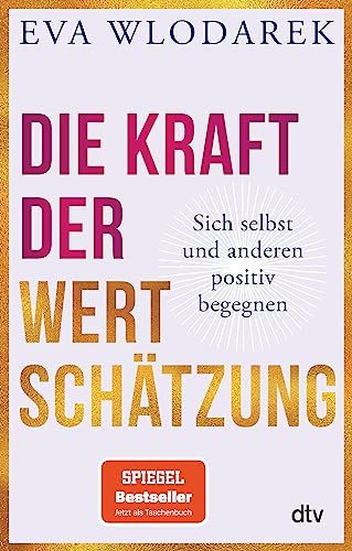 Die Kraft der Wertschätzung: Sich selbst und anderen positiv begegnen