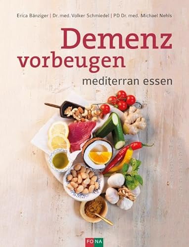 Demenz vorbeugen: mediterran essen