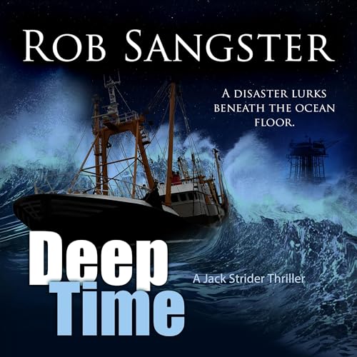 Deep Time: Jack Strider Thrillers, Book 2