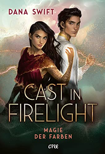 Cast in Firelight - Magie der Farben: Auftakt einer actionreichen, epischen Fantasy-Dilogie (Firelight-Dilogie, Band 1)