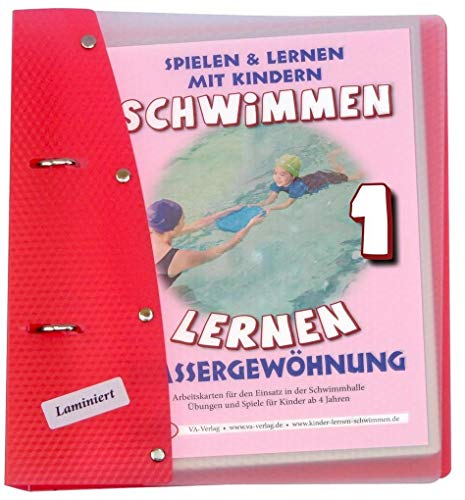 Schwimmen lernen 1: Wassergewöhnung, laminiert: Wasserfeste Arbeitskarten für den Schwimmunterricht: Spielen & Lernen mit Kindern (Ratgeber für Eltern, Lehrer- und Trainer*innen)