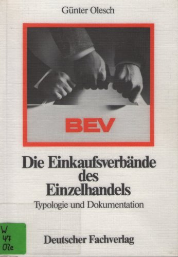 Die Einkaufsverbände des Einzelhandels. Band 1: Typologie und Dokumentation.