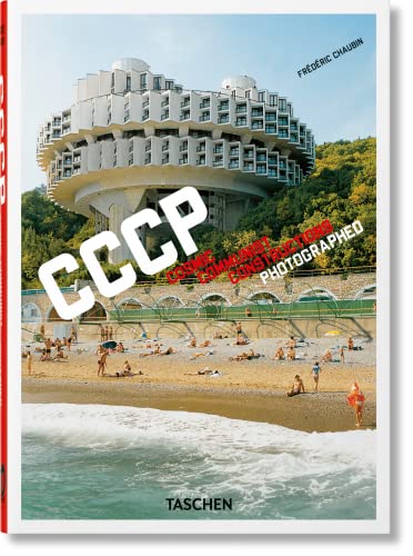 Frédéric Chaubin. CCCP. Cosmic Communist Constructions Photographed. 40th Ed.