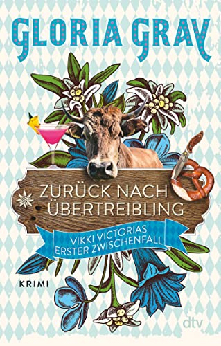 Zurück nach Übertreibling: Vikki Victorias erster Fall – Krimi (Vikki Victoria ermittelt, Band 1)