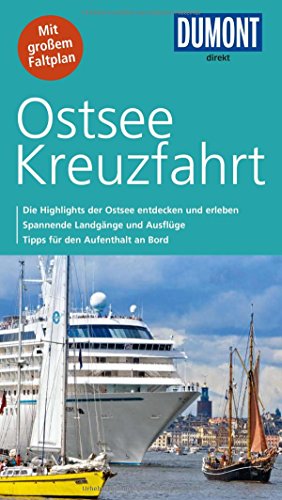 DuMont direkt Reiseführer Ostseekreuzfahrt: Die Highlights der Ostsee entdecken und erleben, Spannende Landgänge und Ausflüge, Tipps für den Aufenthalt an Bord. Mit großem Faltplan