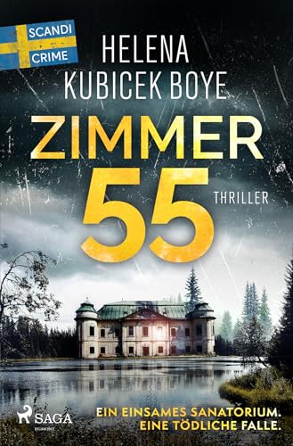 Zimmer 55: Ein einsames Sanatorium. Eine tödliche Falle.