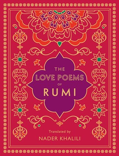 The Love Poems of Rumi: Translated by Nader Khalili (2) (Timeless Rumi, Band 2)