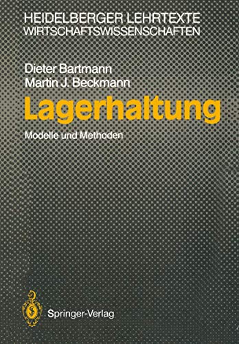 Lagerhaltung: Modelle und Methoden (Heidelberger Lehrtexte Wirtschaftswissenschaften)