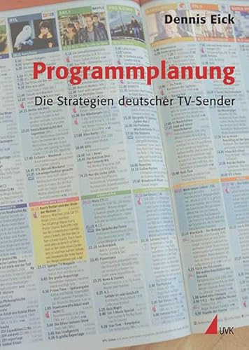 Programmplanung: Die Strategien deutscher TV-Sender (Praxis Film)