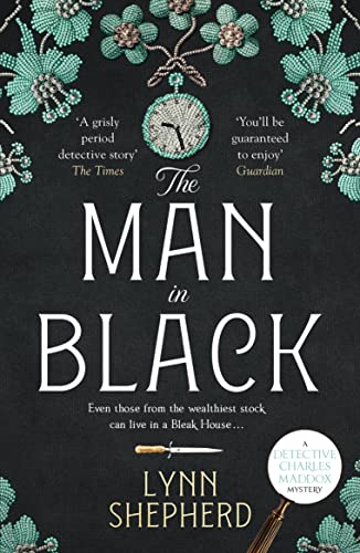 The Man in Black: A compelling, twisty historical crime novel (Detective Charles Maddox, Band 2)