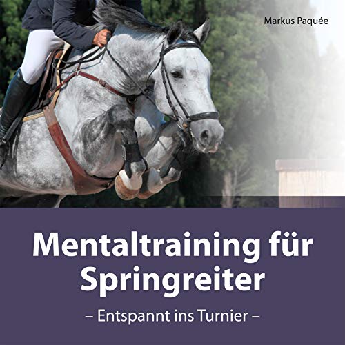 Mentaltraining für Springreiter: Entspannt ins Turnier