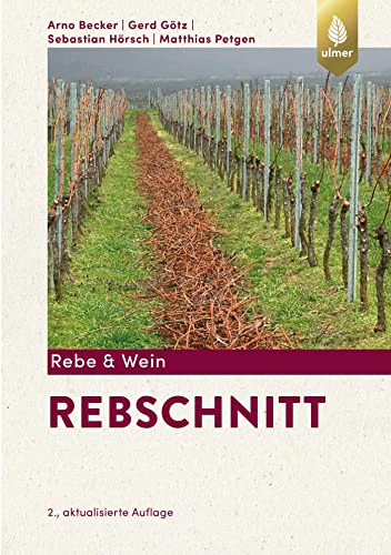 Rebschnitt: Weinreben und Tafeltrauben richtig schneiden