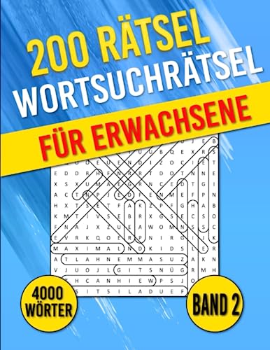 Wortsuchrätsel Für Erwachsene: Buchstabenrätsel in großer Schrift | 200 Rätsel | 4000 Wörter | Aktivitätsbuch & Denkspiele für Jugendliche und Senioren | BAND 2