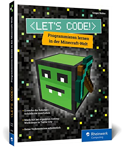 Let’s Code!: Programmieren lernen in der Minecraft-Welt: Spaß in Turtle City für alle ab 8 Jahren