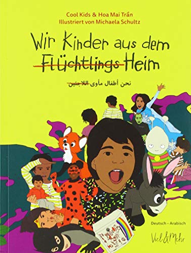 Wir Kinder aus dem (Flüchtlings)Heim: Deutsch - Arabisch