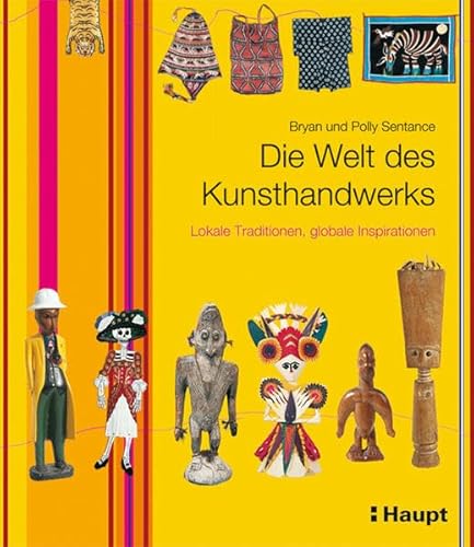 Die Welt des Kunsthandwerks: Lokale Traditionen, globale Inspirationen