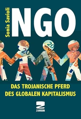 NGO: Das Trojanische Pferd des globalen Kapitalismus