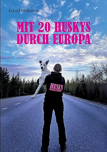 Mit 20 Huskys durch Europa: Lisas Abenteuer auf dem Weg zum Finnmarksløpet.