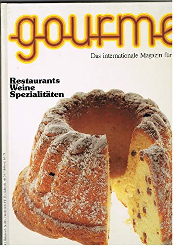 Gourmet. Das Elsaß. Restaurants - Weine - Spezialitäten. Das internationale Magazin für gutes Essen.