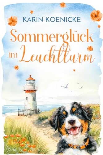 Sommerglück im Leuchtturm (Liebe, Leuchtturm und vier Pfoten 3)