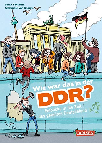 Wie war das in der DDR?: Einblicke in die Zeit des geteilten Deutschland (Sachbuch kompakt und aktuell)