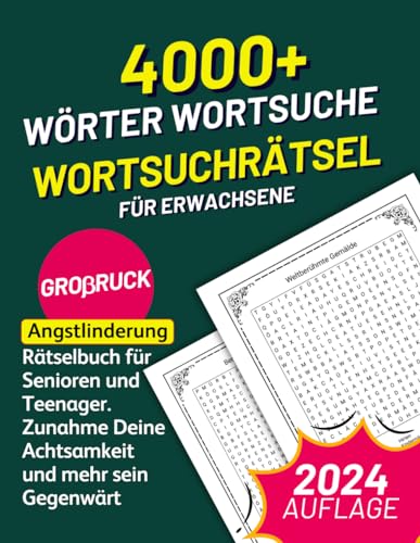 4000+ Wörter Wortsuche Wortsuchrätsel für Erwachsene: Großdruck Angstlinderung Rätselbuch für Senioren und Teenager. Zunahme Deine Achtsamkeit und mehr sein Gegenwärti